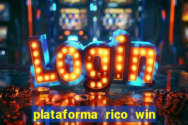 plataforma rico win paga mesmo